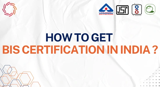 How to get BIS Certification in India How to get BIS Certification in India
