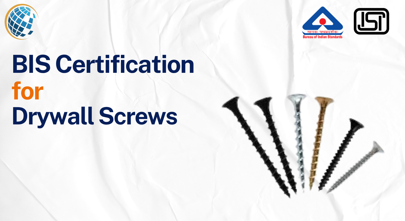 BIS Certification for Drywall Screws BIS Certification for Drywall Screws – Complete Guide to IS 18507:2024