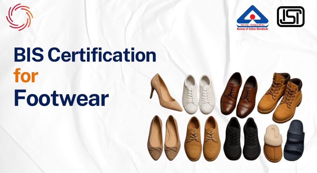 BIS Certification for Footwear BIS Certification for Footwear