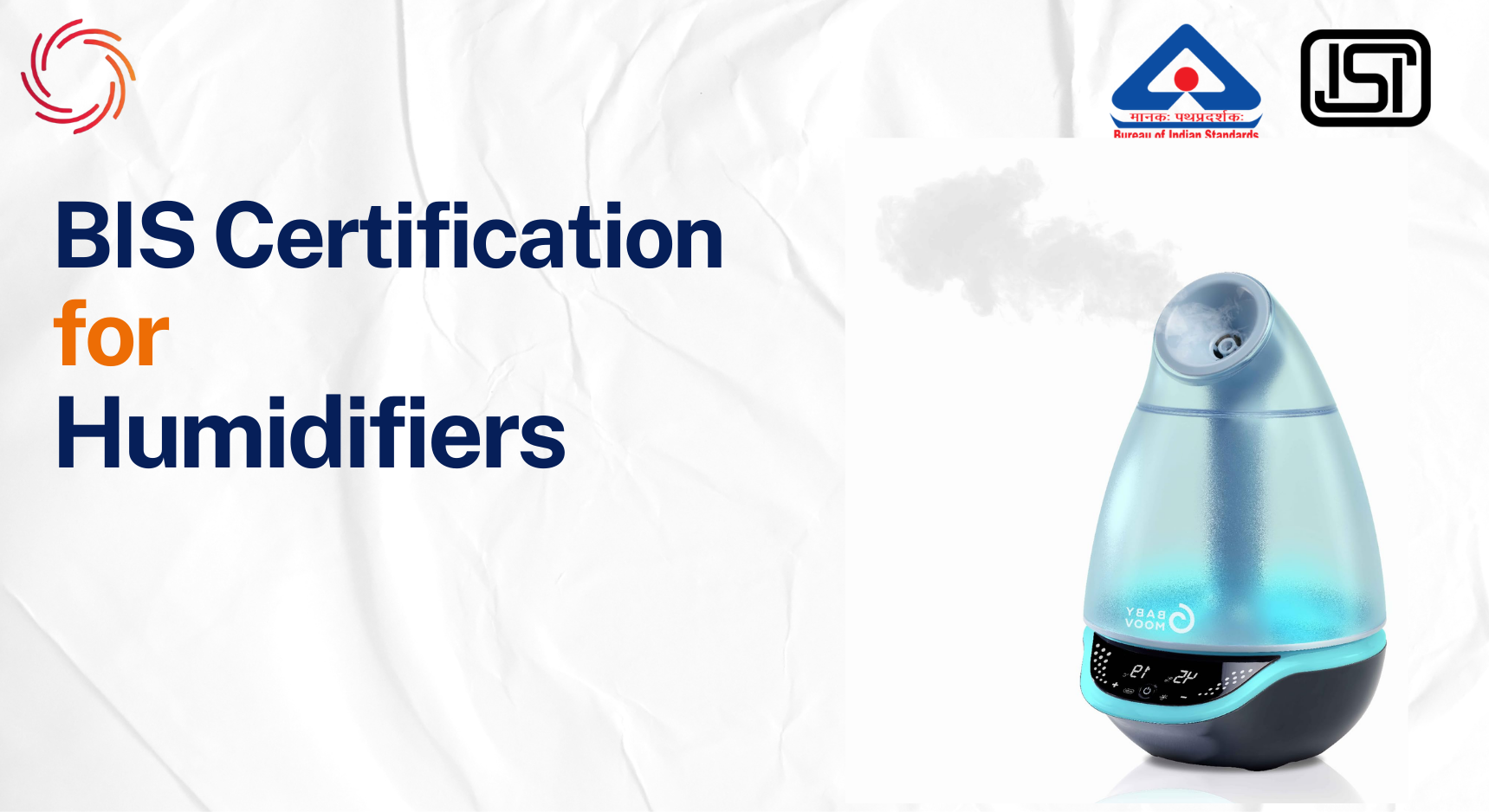 BIS License for Humidifiers BIS Certificate for Humidifiers - IS 302 (Part 1):2024 BIS Certification