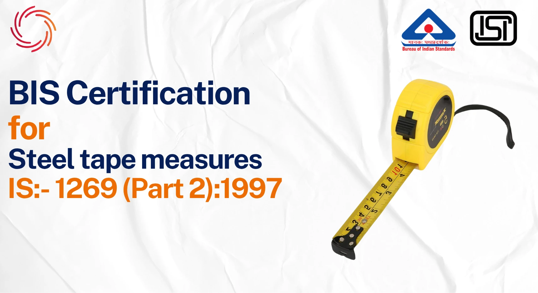 Steel Tape Measures - IS 1269 (Part 2):1997 Steel Tape Measures - IS 1269 (Part 2):1997