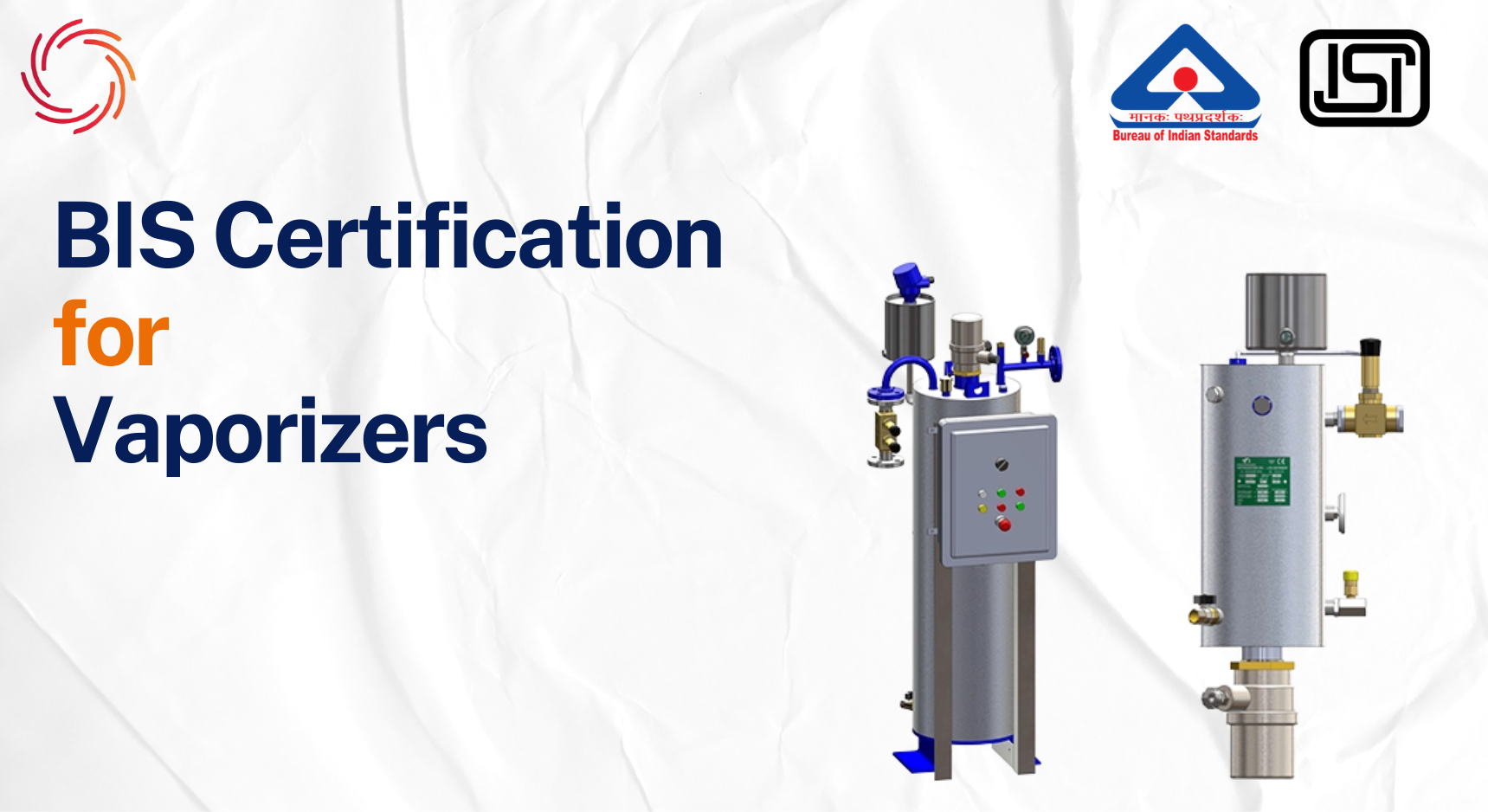 BIS License for Vaporizers BIS Certificate for Vaporizers - IS 302 (Part 1):2024 BIS Certification