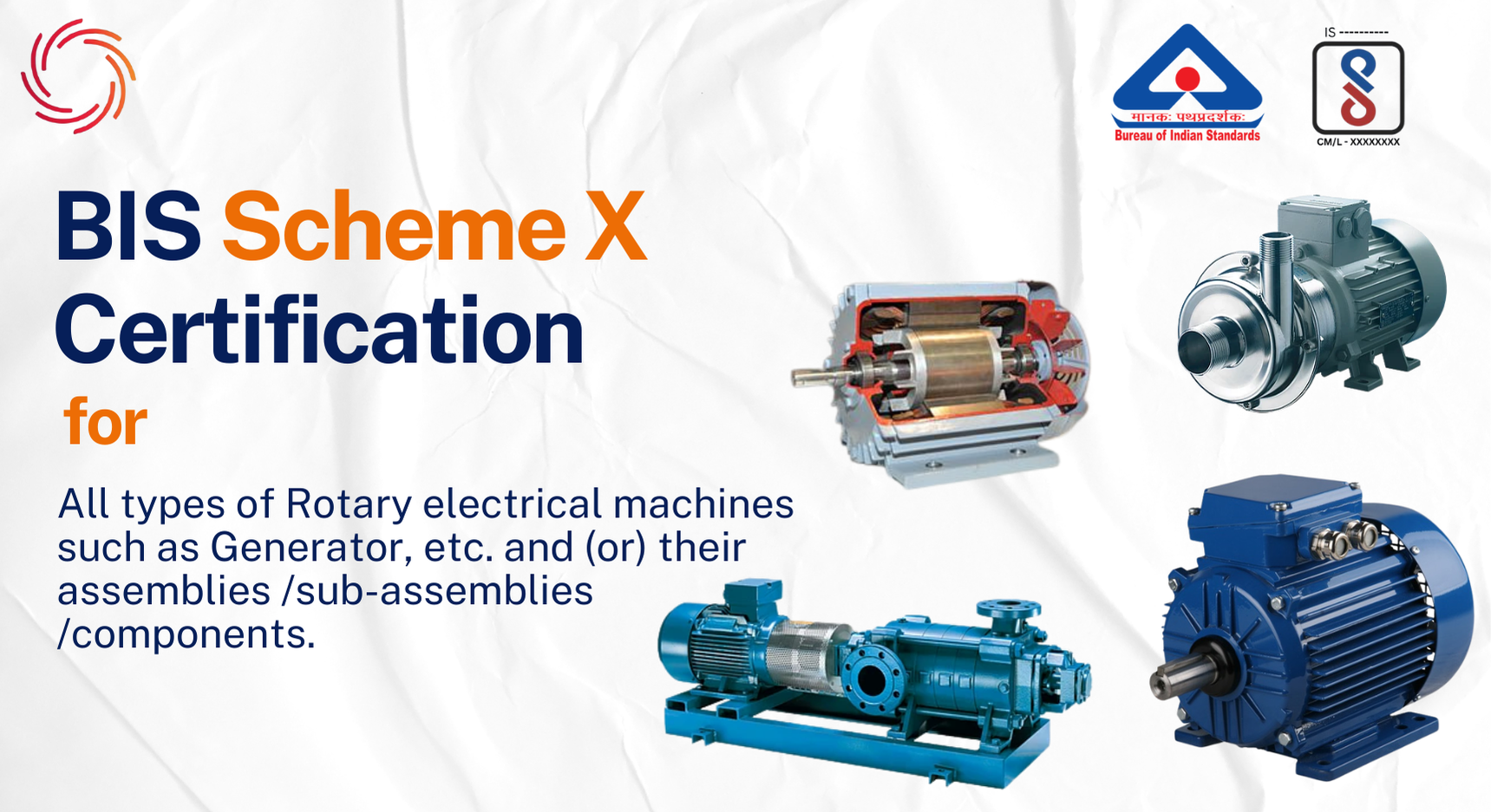 BIS Scheme X license for Rotary electrical machines